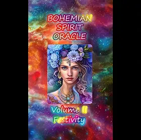 Bohemian Spirit Oracle Volume2 Festivity